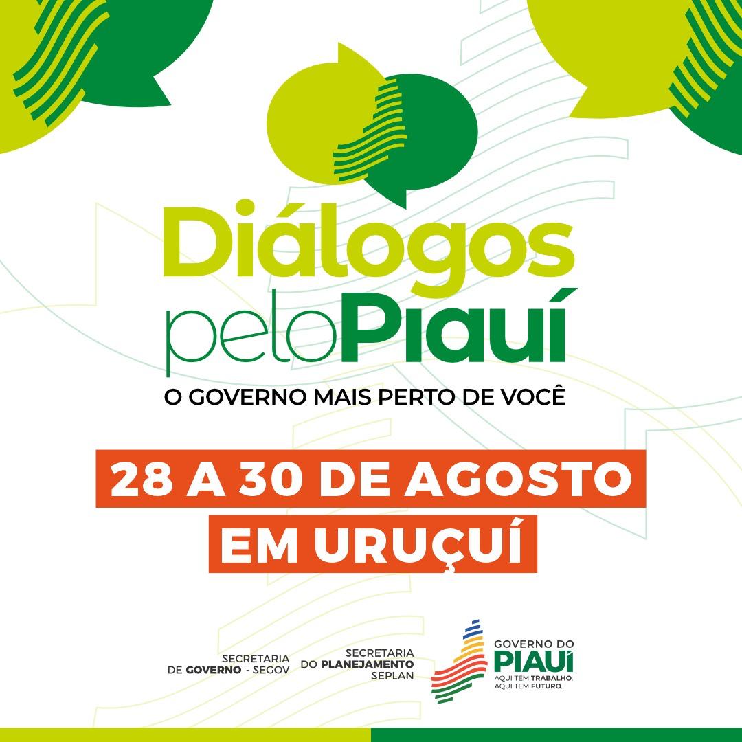 Uruçuí recebe a 7ª edição do Diálogos pelo Piauí nos dias 28, 29 e 30 de agosto