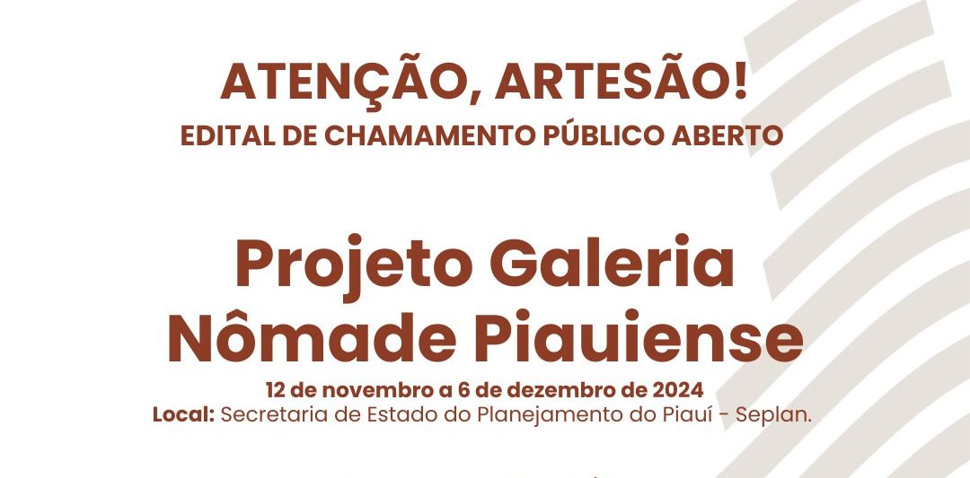 Seplan e Secult encerram inscrições para o Projeto Galeria Nômade Piauiense nesta terça-feira (15)